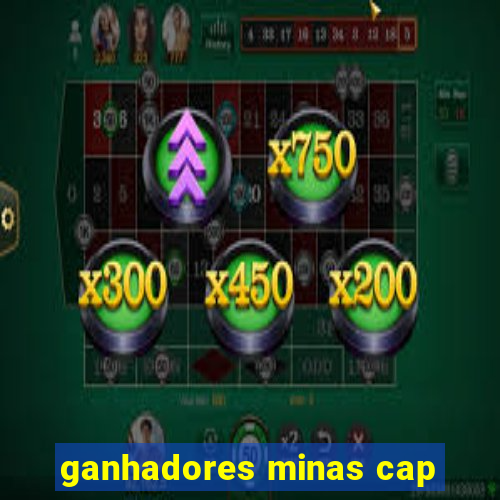 ganhadores minas cap